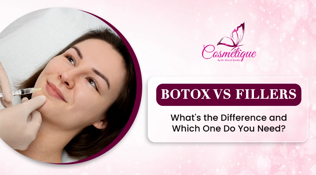 Botox vs Fillers: What's the Difference and Which One Do You Need?